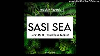 Sasi Sea 2025sean Rii Ft Sharzkii  Bdustbreakin Records