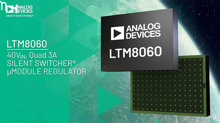 ADI's LTM8060 40VIN, Quad 3A SILENT SWITCHER® μMODULE REGULATOR
