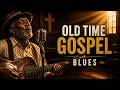 1950s Gospel Blues - Deep Old School Worship & Prayer Music - Gospel Blues Vintage
