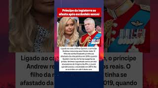Família real uma ova! Escândalo sexual derruba príncipe inglês