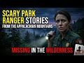 Scary Park Ranger Stories from Appalachian Mountains | Forest Ranger, National Park, Missing Person