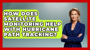 How Does Satellite Monitoring Help With Hurricane Path Tracking? - Weather Watchdog