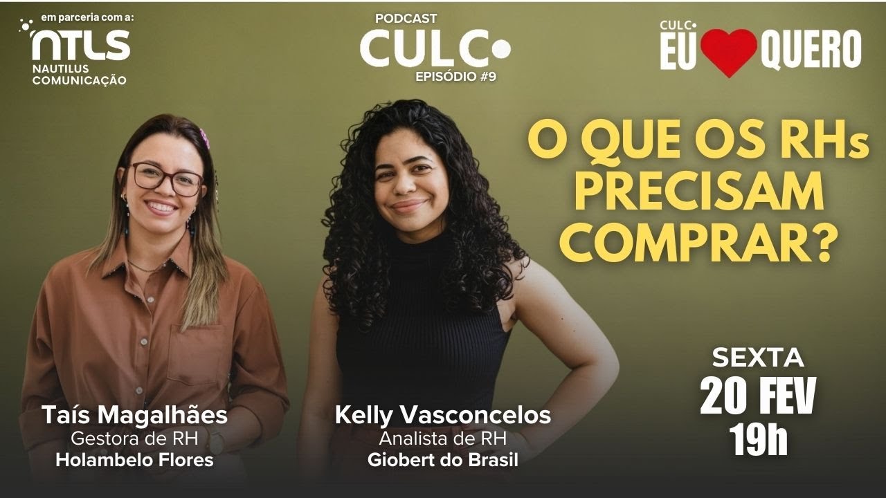 Podcast CULC #9 - O QUE OS RHs PRECISAM COMPRAR? 20FEV