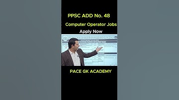 PPSC ADD No. 48 | 42 Computer Operator jobs | Apply Now