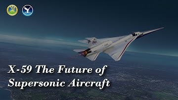 Video: X-59: The Future of Supersonic Aircraft