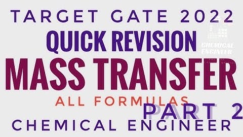 Quick Revision: Mass Transfer | GATE-2022 All Formulas | Part2 | Chemical Engineer