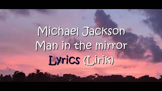 Michael Jackson - Man in the mirror - lyrics(Terjemahan Bahasa Indonesia) l OWLL l