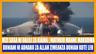 HIZI NI DALILI ZA KIAMA | MATUKIO MANNE MAKUBWA DUNIANI NI ADHABU ZA ALLAH ZIMEANZA DUNIAN KOTE LEO