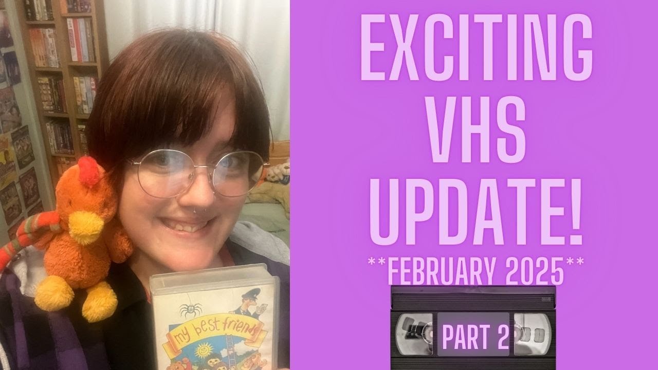 Exciting VHS Update! February 2025 🐔 **Part 2**