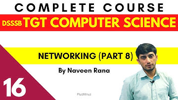 DSSSB/KVS TGT COMPUTER SCIENCE | Class 16 | Networking (Part 8) | Naveen Sir