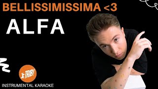 BELLISSIMISSIMA  - Alfa (karaoke)