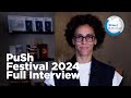 Push  international performing arts festival  full interview with gabrielle martin