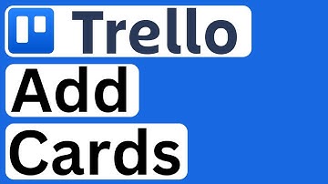How to Add Cards in Trello - Easy to Follow
