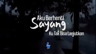 Status WA | Storie IG | Lagu Sakit hati/Patah hati | Bebaskan Diriku