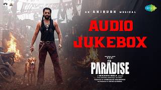 Download lagu The Paradise - Audio Jukebox | Nani | Kayadu Lohar | Anirudh Ravichander | Srikanth Odela