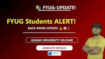 🚨 FYUG Students ALERT! 🎓 | BACK PAPER UPDATE ⚠️😱 | ASSAM UNIVERSITY SILCHAR 🔥Career Study