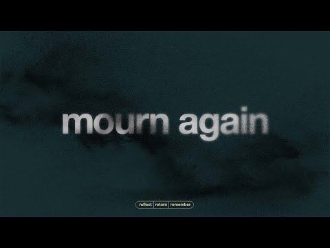 Mourn Again : Part 2