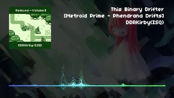 This Binary Drifter [Metroid Prime - Phendrana Drifts]
