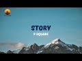 P Square - Story (Lyric Video)