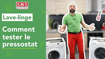 Comment vérifier un pressostat pour machine à laver ?