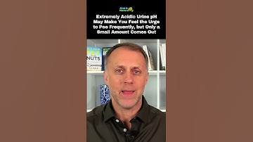 Extremely Acidic Urine pH May Make You Feel the Urge to Pee Frequently but Only a Small Amount Comes