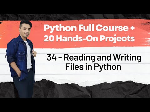 📙 34 - Reading and Writing Files in Python | Python Full Course + 20 Hands On Projects