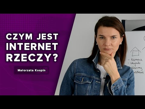 Wideo: Jak wbudowane komputery i Internet Rzeczy wpłynęły na Twoje codzienne życie?