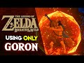 Can you beat breath of the wild using only goron gear