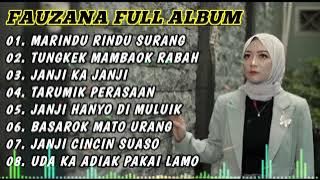 FAUZANA LAGU MINANG TERBARU FULL ALBUM TERPOPULER 2024 🎶 MARINDU RINDU SURANG🎶TUNGKEK MAMBAOK RABAH