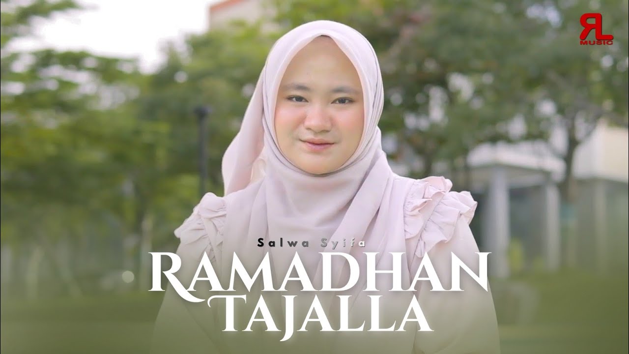 RAMADHAN TAJALLA (ALHAMDULIL MAULA) - SALWA SYIFA || New Version