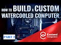 How To Build A Custom Watercooled Gaming Computer Part 2 Installing PSU, Radiator, Fans, Pump