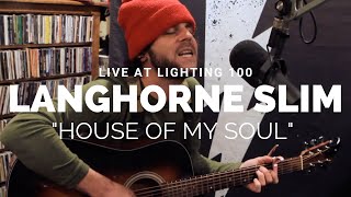 Langhorne Slim - House of My Soul - Live on Lightning 100