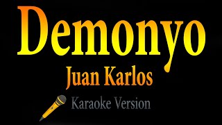 Juan Karlos - Demonyo (Karaoke) 🎵