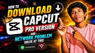 How to Download CapCut Pro & Fix Network Problem