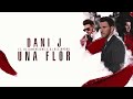 Dani J Ft. Dimen5ions, DJ Alejandro - Una Flor (Versión Bachata)