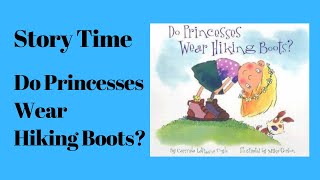 Story Time: Do Princesses Wear Hiking Boots? @TheresaHennig