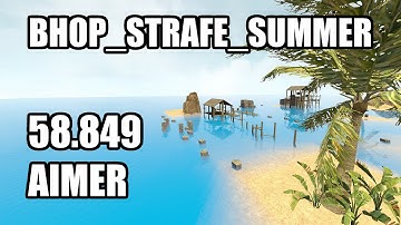 CS:S BHOP - bhop_strafe_summer in 58.8 by Aimer