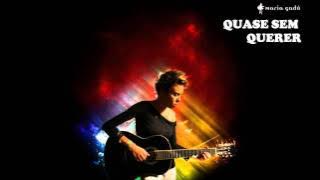 MARIA GADÚ - QUASE SEM QUERER