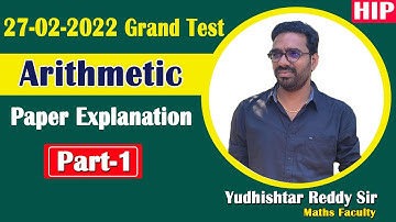 27-02-2022 Grand Test (C28) Arithmetic Paper Explanation || Part-1 || by Yudhishtar Sir || HIP.