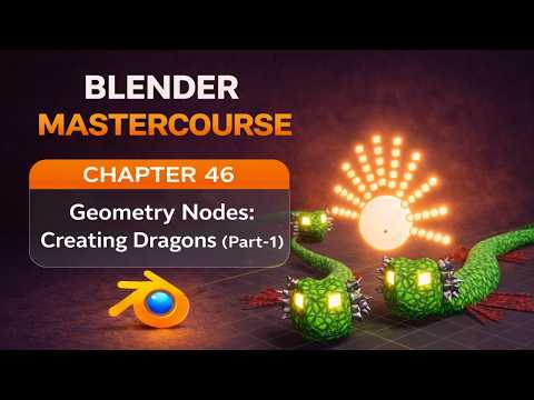BLENDER MASTERCOURSE: Chapter-46: Geometry Nodes: Creating Dragons (Part-1)