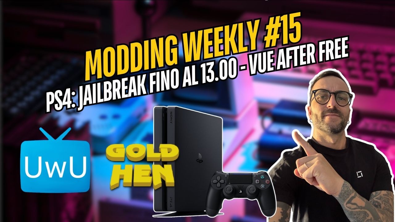 Modding Weekly #15 – PS4 Jailbreak fino al FW 13.00: la scena cambia tutto (Vue After Free)