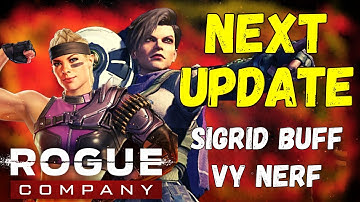 This week in Rogue Company NEXT UPDATE | Sigrid Buff , Vy Nerf and Crouch Spam Fix
