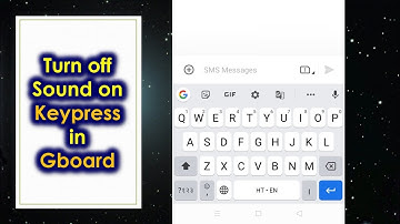 How to Turn off Sound on Keypress in Gboard