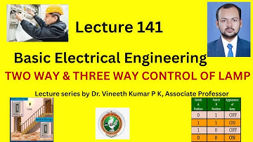 Two way and three way control of lamp | Basic Electrical Engineering | Domestic wiring| VTU BE