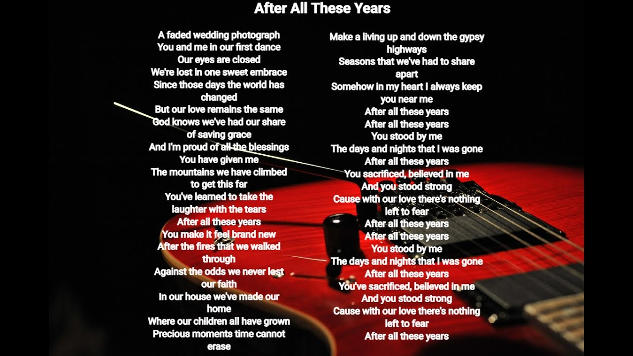 Lyrics Of After All These Years By Journey