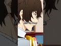 Dazai all in one edit  dazai bungoustraydogs anime