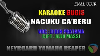 Karaoke NACUKU CABERU - Didin Pratama || cover bugis terbaru