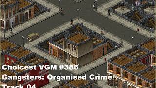 Choicest VGM - VGM #386 - Gangsters: Organised Crime - Track 04