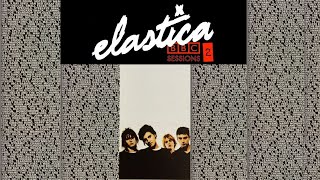 Elastica (Peel Session 1993)