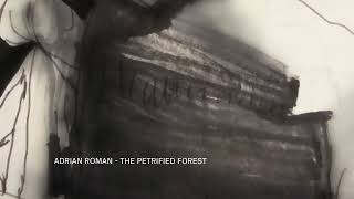 Adrian Roman - The Petrified Forest Resimi